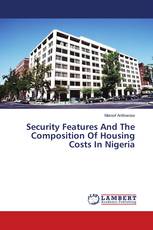 Security Features And The Composition Of Housing Costs In Nigeria