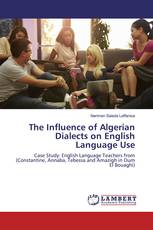 The Influence of Algerian Dialects on English Language Use