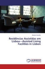 Residências Assistidas em Lisboa—Assisted Living Facilities in Lisbon