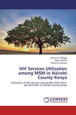 HIV Services Utilization among MSM in Nairobi County Kenya