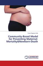 Community-Based Model for Preventing Maternal-Mortality&Newborn-Death