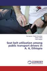 Seat belt utilization among public transport drivers in A. A, Ethiopia
