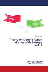 Theory on Double Action Games with Entropy, vol. 1