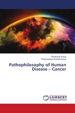 Pathophilosophy of Human Disease – Cancer
