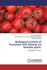 Biological control of Fusarium wilt disease on tomato plant