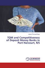 TQM and Competitiveness of Deposit Money Banks in Port Harcourt, R/S