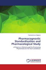 Pharmacognostic Standardization and Pharmacological Study