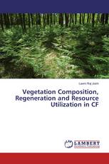 Vegetation Composition, Regeneration and Resource Utilization in CF