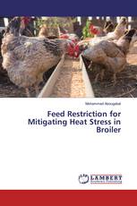 Feed Restriction for Mitigating Heat Stress in Broiler
