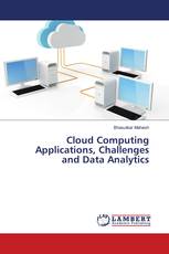 Cloud Computing Applications, Challenges and Data Analytics
