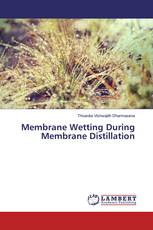 Membrane Wetting During Membrane Distillation