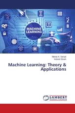 Machine Learning: Theory & Applications