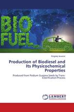 Production of Biodiesel and Its Physicochemical Properties