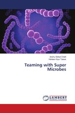 Teaming with Super Microbes
