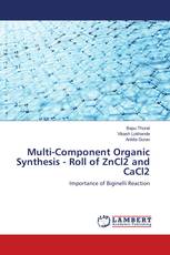 Multi-Component Organic Synthesis - Roll of ZnCl2 and CaCl2