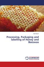 Processing, Packaging and labelling of Honey and Beeswax