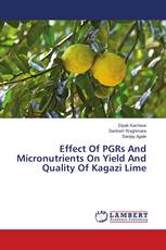 Effect Of PGRs And Micronutrients On Yield And Quality Of Kagazi Lime