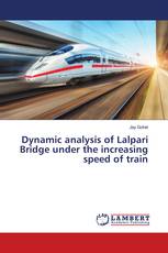 Dynamic analysis of Lalpari Bridge under the increasing speed of train