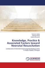Knowledge, Practice & Associated Factors toward Neonatal Resuscitation
