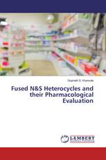 Fused N&S Heterocycles and their Pharmacological Evaluation