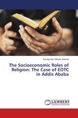 The Socioeconomic Roles of Religion: The Case of EOTC in Addis Ababa