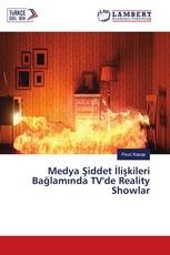 Medya Şiddet İlişkileri Bağlamında TV'de Reality Showlar