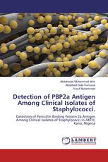 Detection of PBP2a Antigen Among Clinical Isolates of Staphylococci.