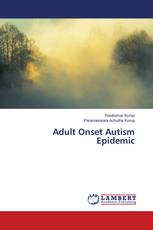 Adult Onset Autism Epidemic