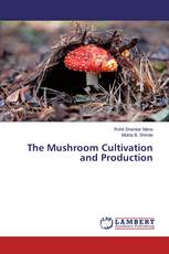 The Mushroom Cultivation and Production