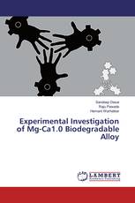 Experimental Investigation of Mg-Ca1.0 Biodegradable Alloy