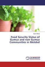 Food Security Status of Gumuz and non Gumuz Communities in Metekel