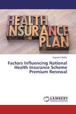 Factors Influencing National Health Insurance Scheme Premium Renewal