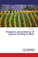 Prospects and problems of organic farming in Bihar