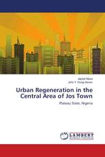Urban Regeneration in the Central Area of Jos Town