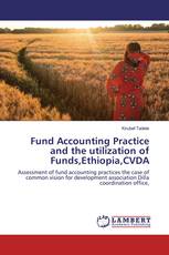 Fund Accounting Practice and the utilization of Funds,Ethiopia,CVDA