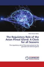 The Regulatory Role of the Avian Pineal Gland: A Clock for all Seasons
