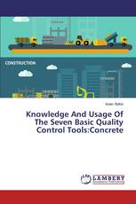 Knowledge And Usage Of The Seven Basic Quality Control Tools:Concrete