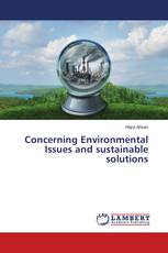 Concerning Environmental Issues and sustainable solutions