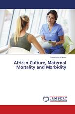 African Culture, Maternal Mortality and Morbidity