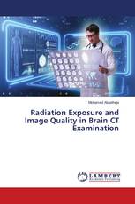 Radiation Exposure and Image Quality in Brain CT Examination