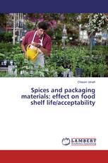 Spices and packaging materials: effect on food shelf life/acceptability