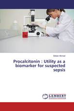 Procalcitonin : Utility as a biomarker for suspected sepsis