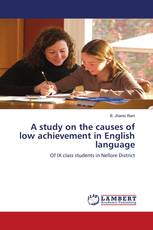 A study on the causes of low achievement in English language