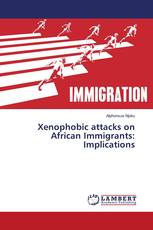 Xenophobic attacks on African Immigrants: Implications