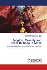 Religion, Morality and Peace-Building in Africa