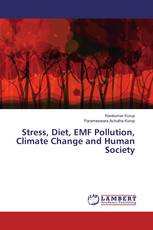 Stress, Diet, EMF Pollution, Climate Change and Human Society