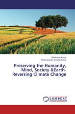 Preserving the Humanity, Mind, Society &Earth-Reversing Climate Change
