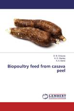 Biopoultry feed from casava peel