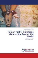 Human Rights Violations vis-à-vis the Role of the Media