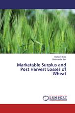 Marketable Surplus and Post Harvest Losses of Wheat